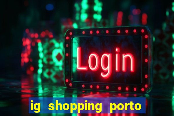 ig shopping porto velho cinema